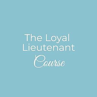 The Loyal Lieutenant Course